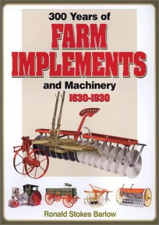 Download 300 Years of Farm Implements and Machinery 1630-1930
