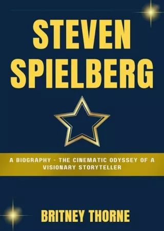 Kindle (online PDF) STEVEN SPIELBERG: A Biography - The Cinematic Odyssey of a