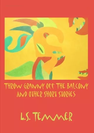 Kindle (online PDF) Throw Granny off the Balcony and Other Short Stories