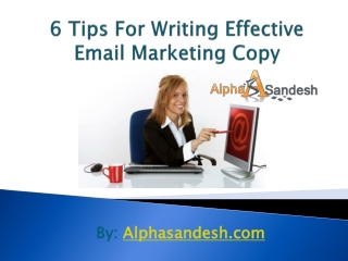 6 Tips For Writing Effective Email Marketing Copy