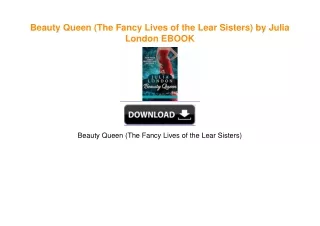 Beauty Queen (The Fancy Lives of the Lear Sisters) by Julia London EBOOK