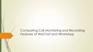Comparing Call Monitoring and Recording Features of WeChat and WhatsApp