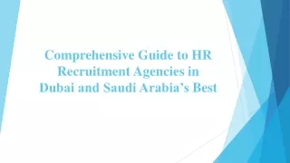 Comprehensive Guide to HR Recruitment Agencies in Dubai and Saudi Arabia’s Best