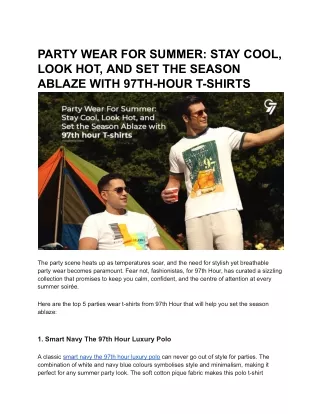 PARTY WEAR FOR SUMMER_ STAY COOL, LOOK HOT, AND SET THE SEASON ABLAZE WITH 97TH-HOUR T-SHIRTSParty Wear For Summer_ Stay