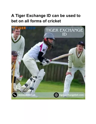 You must have a Tiger Exchange ID to be able to bet on Tiger Exchange