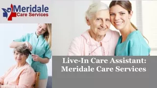 Professional Live-In Care Assistant: Quality Care at Home