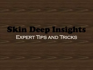 Skin Deep Insights