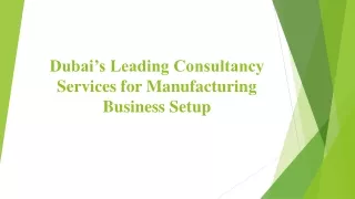 Dubai’s Leading Consultancy Services for Manufacturing Business Setup