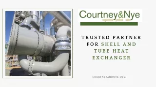 Courtney & Nye Inc - Trusted Partner for Shell and Tube Heat Exchanger