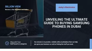 Unveiling the Ultimate Guide to Buying Samsung Phones in Dubai