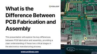 What is the Difference Between PCB Fabrication and Assembly