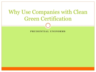 Why Use Companies with Clean Green Certification