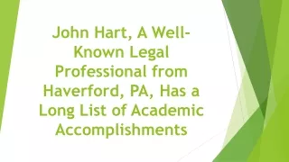 John Hart, A Well-Known Legal Professional from Haverford, PA, Has a Long List of Academic Accomplishments