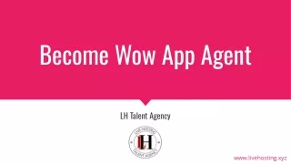 Become Wow App Agent