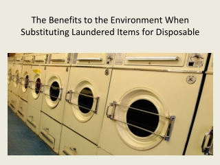 The Benefits to the Environment When Substituting Laundered