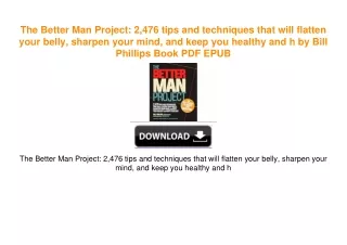 The Better Man Project: 2,476 tips and techniques that will flatten your belly, sharpen