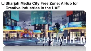 Sharjah Media City Free Zone A Hub for Creative Industries in the UAE