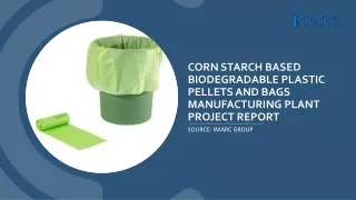 Corn Starch Based Biodegradable Plastic Pellets and Bags