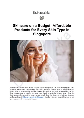 Affordable Products for Every Skin Type in Singapore