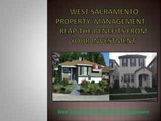 West Sacramento Property Management : Reap the Benefits from Your Investment