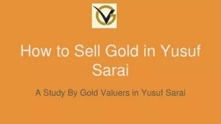 Gold Valuers in Yusuf Sarai