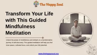 Transform Your Life with This Guided Mindfulness Meditation