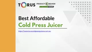 Best Affordable Cold Press Juicer - www.toruscoldpressjuicers.com.au