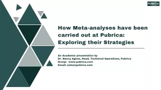 How Meta-analyses have been carried out at Pubrica Exploring their Strategies