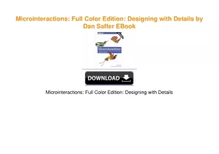 Microinteractions: Full Color Edition: Designing with Details by Dan Saffer download