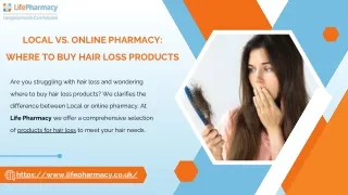 LOCAL VS. ONLINE PHARMACY WHERE TO BUY HAIR LOSS PRODUCTS