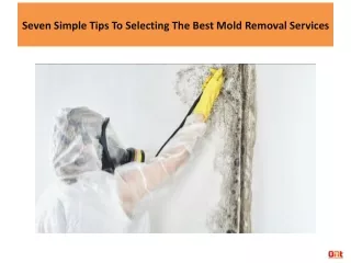 Seven Simple Tips To Selecting The Best Mold Removal Services