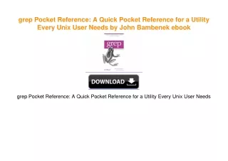 grep Pocket Reference: A Quick Pocket Reference for a Utility Every Unix User Needs by