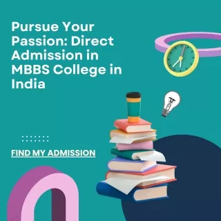 Pursue Your Passion Direct Admission in MBBS College in India