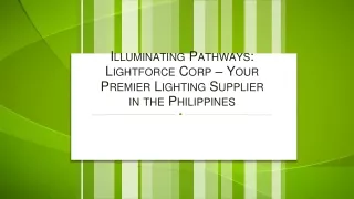 Illuminating Pathways Lightforce Corp – Your Premier Lighting Supplier in the Philippines