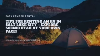 Tips for Renting an RV in Salt Lake City – Explore Scenic Utah at your own pace!