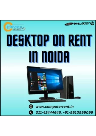 Desktop for rent in Noida 9910999099