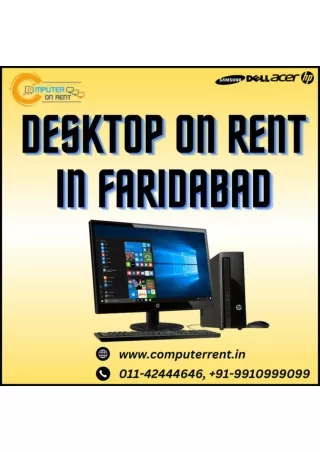 Desktop for rent in Faridabad 9910999099