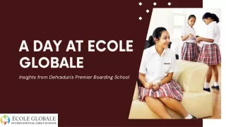 A Day in the Ecole Globale: Insights from a Premier Boarding School in Dehradun