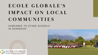 Ecole Globale’s Impact on Local Communities Compared to Other Schools in Dehradu