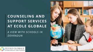 Counseling and Support Services at Ecole Globale: A Comparative View with School