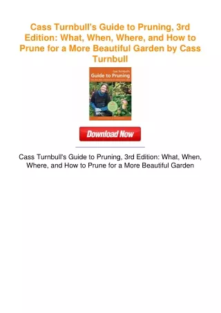 Cass Turnbull's Guide to Pruning, 3rd Edition: What, When, Where, and How