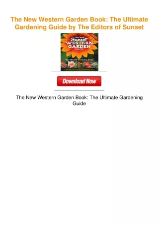The New Western Garden Book: The Ultimate Gardening Guide by The Editors