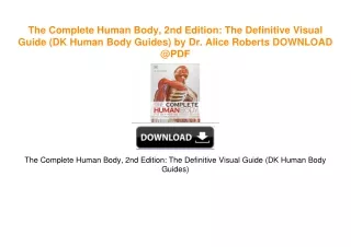 The Complete Human Body, 2nd Edition: The Definitive Visual Guide (DK Human Body Guides)