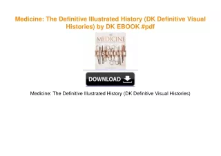 Medicine: The Definitive Illustrated History (DK Definitive Visual Histories) by DK