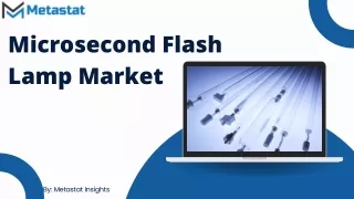 Microsecond Flash Lamp Market Analysis, Size, Share, Growth, Trends