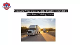 Achieving Your Class A CDL: Insights from Utah's Best Truck Driving School