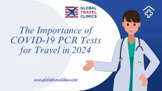 The Importance of COVID-19 PCR Tests for Travel in 2024