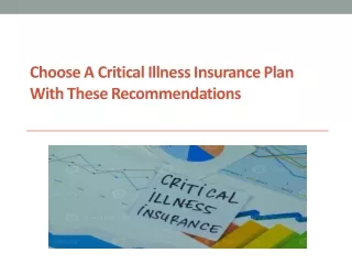 Choose a critical illness insurance plan with these recommendations