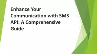 Enhance Your Communication with SMS API:A Comprehensive Guide