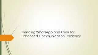 Blending WhatsApp and Email for Enhanced Communication Efficiency